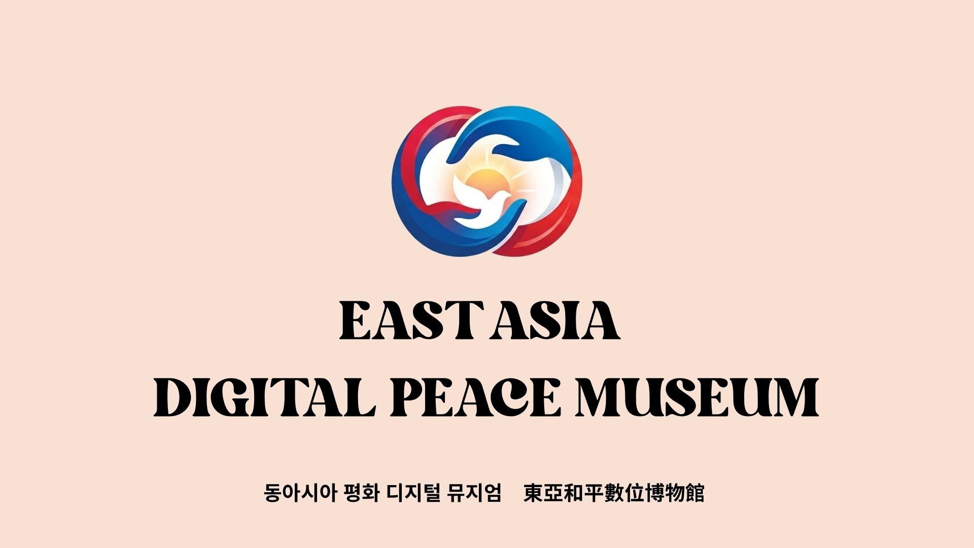 East Asia  Digital Peace Museum
